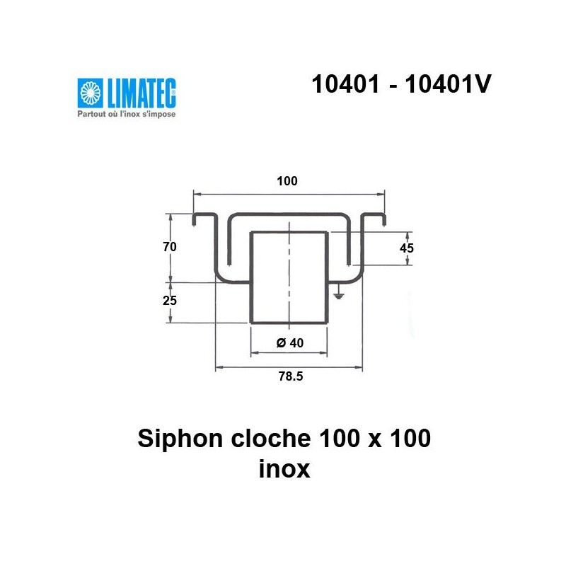 10401 V Siphon cloche inox 100 x 100