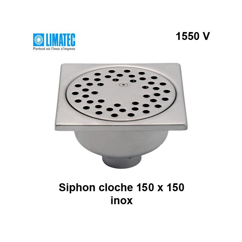 1550 V Siphon cloche inox 150 x 150