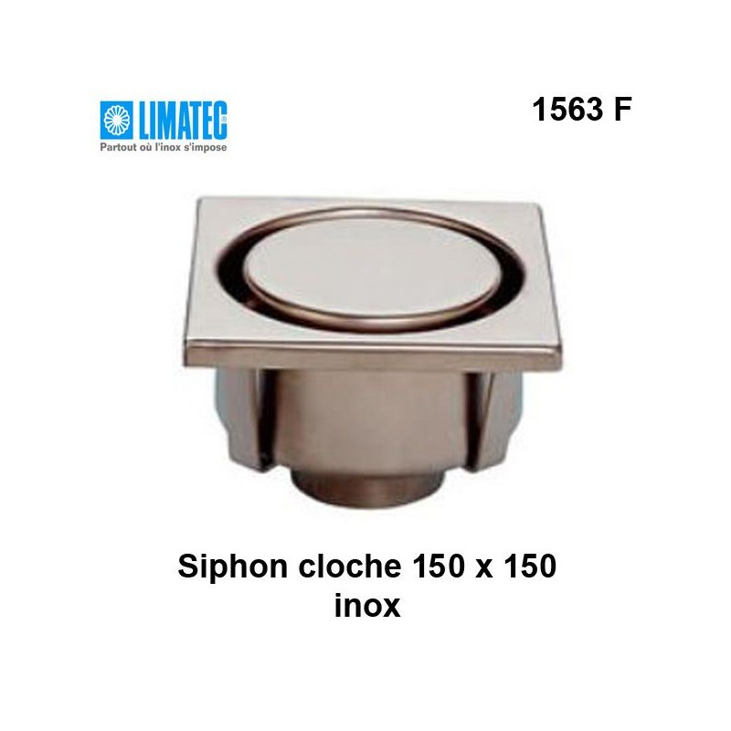 1563 F Siphon cloche inox 150 x 150