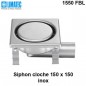 1550 FBL Siphon cloche inox 150 x 150 surbaissé