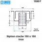 1550 F Siphon cloche inox 150 x 150
