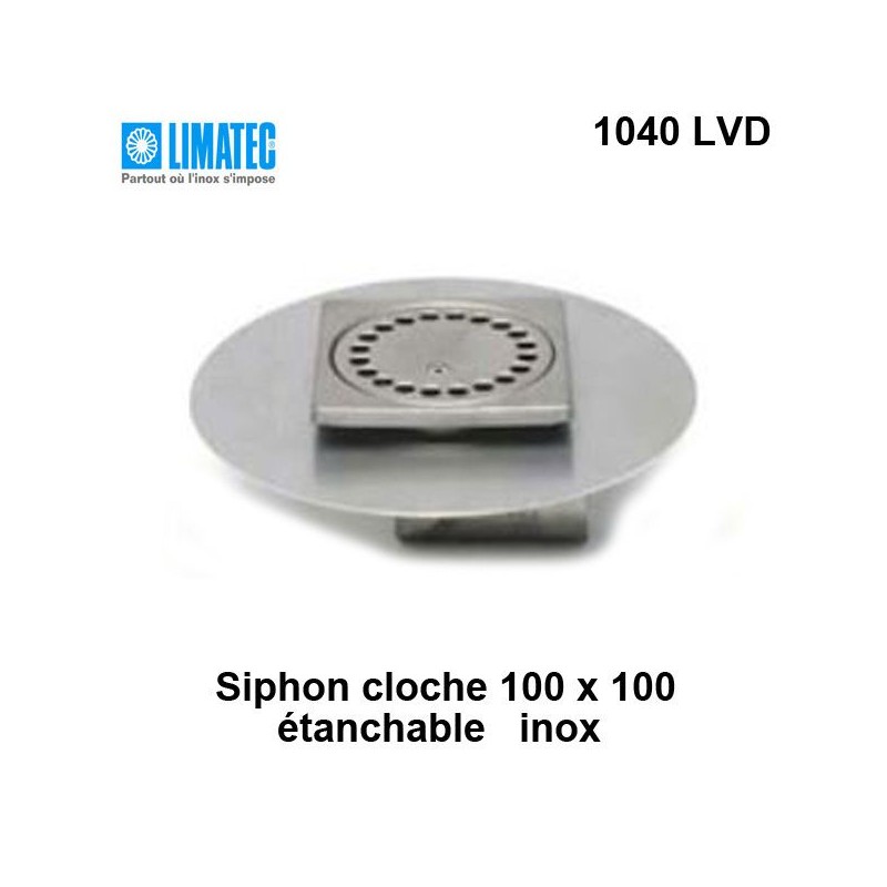 1040 LVD Siphon cloche inox 100 x 100 avec platine d'étanchéité