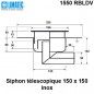 1550 RBLDV Siphon télescopique cloche inox 150 x 150 avec platine d'étanchéité