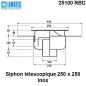 25100 RBD Siphon télescopique cloche inox 250 x 250 avec platine d'étanchéité