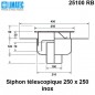 25100 RB Siphon télescopique cloche inox 250 x 250 avec platine d'étanchéité