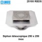 25100 RBDS Siphon télescopique cloche inox 250 x 250 avec platine d'étanchéité 25100 RBDS Siphon télescopique cloche inox 250 x 250 avec platine d'étanchéité