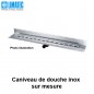 Caniveau de douche inox 316 sur mesure 1530 x 102 mm Caniveau de douche inox 316 sur mesure 1530 x 102 mm